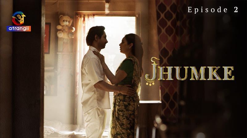 Jhumke | Season 01 | Episode 02
